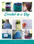 Kniha: Crochet in a Day (Danyel Pink, Salena Baca a Emily Truman). Stackpole Books, 2019