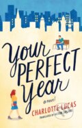 Kniha: Your Perfect Year (Charlotte Lucas). , 2019