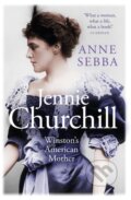 Kniha: Jennie Churchill (Anne Sebba). Weidenfeld and Nicolson, 2019