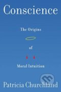 Kniha: Conscience (Patricia Churchland). WW Norton & Co, 2019