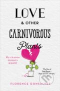 Kniha: Love & Other Carnivorous Plants (Florence Gonsalves). Little, Brown Young Readers, 2020