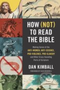 Kniha: How (Not) to Read the Bible (Dan Kimball). Zondervan, 2020