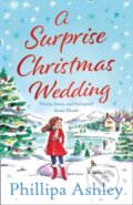 Kniha: A Surprise Christmas Wedding (Phillipa Ashley). Avon, 2020