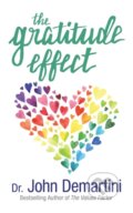 Kniha: The Gratitude Effect (Dr. John Demartini). G&D Media, 2020