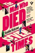 Kniha: The Man Who Died Seven Times (Yasuhiko Nishizawa). Pushkin Press, 2026