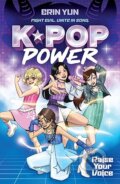 Kniha: K-Pop Power: Raise Your Voice (Erin Yun). Scholastic, 2026