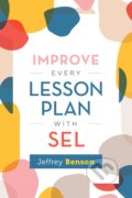 Kniha: Improve Every Lesson Plan with Sel (Jeffrey Benson). ASCD, 2021