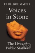 Kniha: Voices in Stone (Paul Brummell). C Hurst & Co Publishers, 2026
