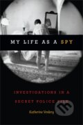 Kniha: My Life As a Spy (Katherine Verdery). Duke University, 2018