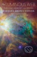 Kniha: The Luminous Web (Barbara Brown Taylor). , 2017