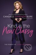 Kniha: Kind Is the New Classy (Bure Candace Camero). Zondervan, 2018