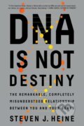 Kniha: DNA Is Not Destiny (Steven J. Heine). WW Norton & Co, 2018
