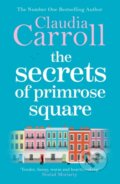 Kniha: The Secrets of Primrose Square (Claudia Carroll). Zaffre, 2019