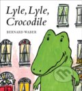 Kniha: Lyle, Lyle, Crocodile (Bernard Waber). , 2020