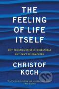 Kniha: The Feeling of Life Itself (Christof Koch). MIT Press, 2020
