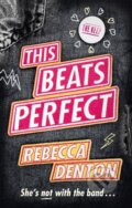 Kniha: This Beats Perfect (Rebecca Denton). Atom, 2017