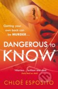 Kniha: Dangerous to Know (Chloe Esposito). Penguin Books, 2020