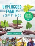 Kniha: The Unplugged Family Activity Book (Rachel Jepson Wolf). Fair Winds, 2020
