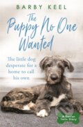 Kniha: The Puppy No One Wanted (Barby Keel). Seven Dials, 2020