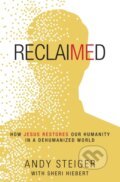 Kniha: Reclaimed (Andy Steiger). Zondervan, 2020