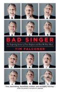 Kniha: Bad Singer (Tim Falconer). , 2018