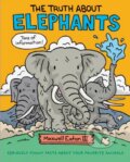 Kniha: The Truth About Elephants (Maxwell Eaton Iii). Roaring Brook, 2018