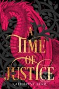 Kniha: A Time of Justice (Katharine Kerr). HarperCollins, 2019