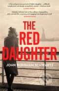 Kniha: The Red Daughter (John Burnham Schwartz). Corsair, 2019
