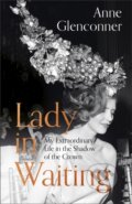Kniha: Lady in Waiting (Anne Glenconner). Hodder and Stoughton, 2019