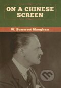 Kniha: On a Chinese Screen (W Somerset Maugham). Bibliotech, 2020