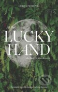 Kniha: At the Lucky Hand (Goran Petrovi?). Deep Vellum Publishing, 2020