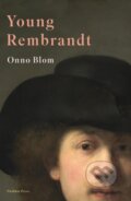 Kniha: Young Rembrandt (Onno Blom). Pushkin Press, 2019