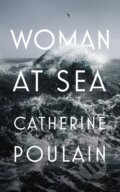 Kniha: Woman at Sea (Catherine Poulain). Jonathan Cape, 2018