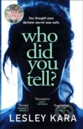 Kniha: Who Did You Tell? (Lesley Kara). Corgi Books, 2020