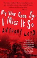 Kniha: My War Gone By, I Miss It So (Anthony Loyd). September Publishing, 2019