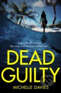 Kniha: Dead Guilty (Michelle Davies). Pan Books, 2019