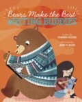 Kniha: Bears Make the Best Writing Buddies (Carmen Oliver). , 2020