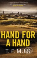 Kniha: Hand for a Hand (T.F. Muir). Constable, 2019