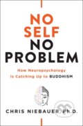 Kniha: No Self, No Problem (Chris a PhD Niebauer). , 2019