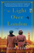 Kniha: Light Over London (Julia Kelly). Gallery Books, 2019