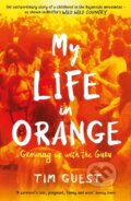 Kniha: My Life in Orange (Tim Guest). Profile Books, 2018