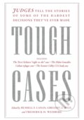 Kniha: Tough Cases (Frederick Weisberg, Russell Canan a Gregory Mize). The New Press, 2018