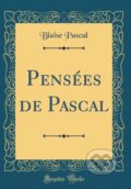 Kniha: Penses De Pascal (Blaise Pascal). Forgotten Books, 2018