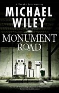 Kniha: Monument Road (Michael Wiley). Severn House, 2018