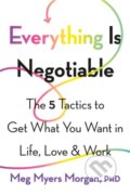 Kniha: Everything Is Negotiable (Meg Myers Morgan). Seal, 2019