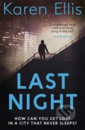 Kniha: Last Night (Karen Ellis). Mulholland Books, 2019