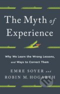 Kniha: The Myth of Experience (Emre Soyer a Robin M Hogarth). Public Affairs, 2020