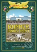 Kniha: Donner Dinner Party: Bigger & Badder Edition (Nathan Hale). Amulet Books, 2020