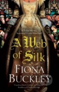 Kniha: A Web of Silk (Fiona Buckley). Severn House, 2020