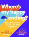 Kniha: Where's My Happy Ending? (Anna Whitehouse a Matt Farquharson). Bluebird, 2020